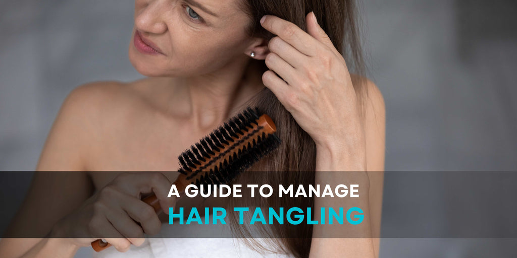 A Comprehensive Guide to Managing Hair Tangling