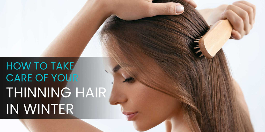 How to take care of your thinning hair in the winter.